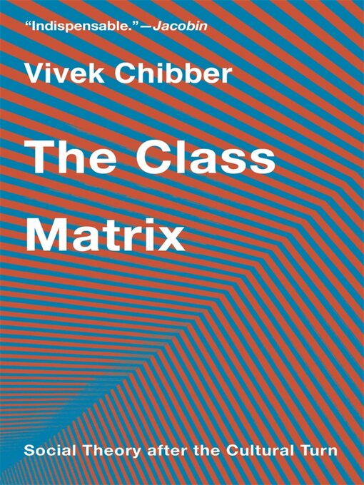Title details for The Class Matrix by Vivek Chibber - Wait list